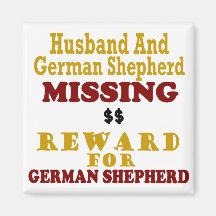 German Shepherd & Husband Missing Reward For Germa Fridge Magnets