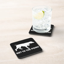 German Shorthaired Pointer "Get to the Point" Drink Coaster