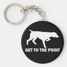 German Shorthaired Pointer "Get to the Point" Keychain