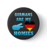 Germans are my Homies buttons