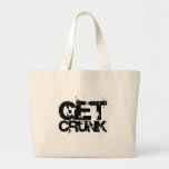 get crunk tote bags
