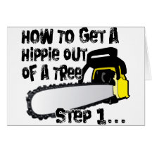 Get Hippies Out Of Your Trees Greeting Card