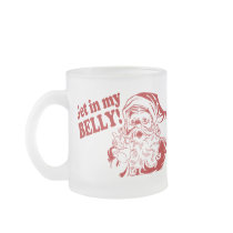 Get In My Belly - Santa Coffee Mug