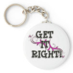 GET IT RIGHT KEY CHAIN