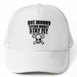 GET MONEY SPEND MONEY STAY FLY Hat