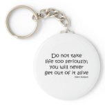Get Out Alive quote Keychain
