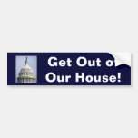 Get Out of Our House! Bumper Stickers