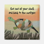 Get out of your shell fridge magnets