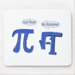 Get Real Be Rational Mouse Mat