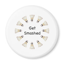 Get Smashed Badminton Refrigerator Magnet