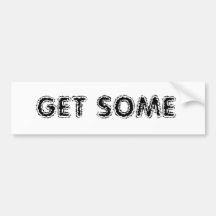 GET SOME BUMPER STICKERS