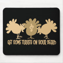 Get Some Turkey On Your Beard Mousemat