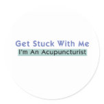 Get Stuck with Me - I'm an Acupuncturist