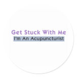 Get Stuck with Me - I'm an Acupuncturist