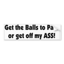 get the balls to pass-BS Bumper Sticker