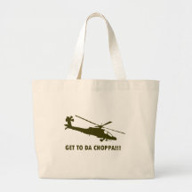 Get To Da Choppa!!! Canvas Bag