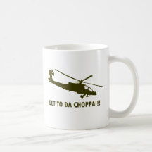 Get To Da Choppa!!! Coffee Mugs
