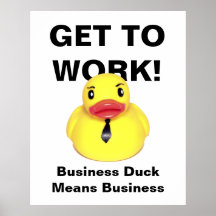 Get To Work! -- Rubber Duck with a Tie Posters