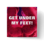 GET UNDER MY FEET buttons