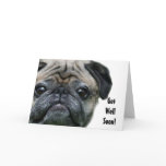 Get Well Soon Pug Dog greeting card