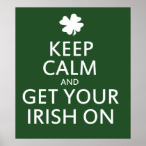 Get your Irish On Posters