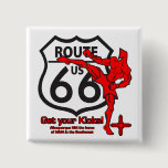 Get your Kicks on Route 66! Pinback Button