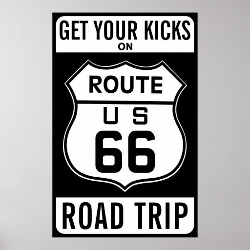 Get Your Kicks On Route 66 Print