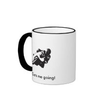 Gets me going! mug
