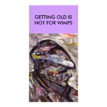GETTING OLD IS NOT FOR WIMPS PHOTO CARDS