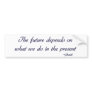 Ghandi inspirational quote Bumper sticker