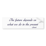 Ghandi inspirational quote Bumper sticker bumper stickers