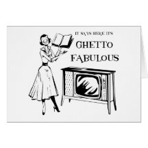Ghetto Fabulous TV Cards