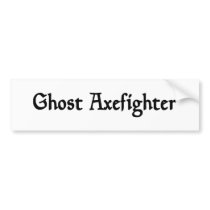 Ghost Axefighter Bumper Sticker