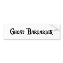 Ghost Barbarian Bumper Sticker
