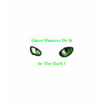 ghost hunters do it in the dark t-shirts