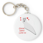 Ghost need love to Key chain