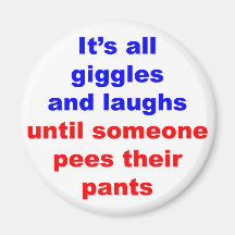 Giggles & Laughs Pees Pants Refrigerator Magnet