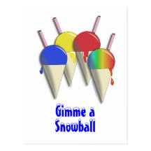 Gimme a Snowball Shaved Ice Snow Cone Postcard