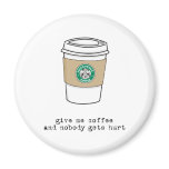 gimme coffee magnets
