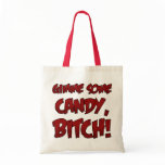 Gimme Some Candy, Bitch! bags