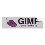Gimp Pimp Bumper Sticker