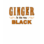 Ginger is the new Black t-shirts