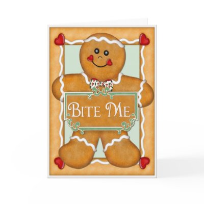 Gingerbread Man "Bite Me" Card by Spice