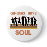 Gingers have Souls Train buttons