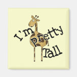 Giraffe I'm Pretty Tall T-shirts and Gifts Magnets