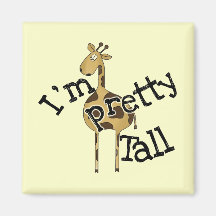 Giraffe I'm Pretty Tall T-shirts and Gifts Magnets