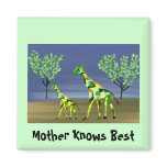 Giraffes Mother Knows Best Magnet