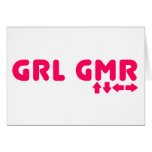 Girl Gamer - GRL GMR Video Games Geek Gaming Greeting Cards