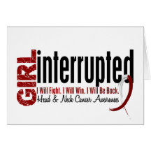 Girl Interrupted 1 Head And Neck Cancer Greeting Cards