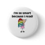 Girl Smart Because I Read Pinback Button
